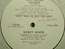 PROMO* Barry White - Don't Make Me Wait Too Long *WOW*