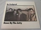 RARE DR FEELGOOD DOWN BY THE JETTY PUB ORIG UK 1ST MONO