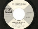 13TH FLOOR ELEVATORS Slip Inside This House garage 45