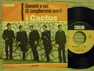 I CACTUS DAVANTI A NOI\ CI SVEGLIEREMO MORTI 45 BEAT