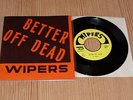 WIPERS - BETTER OFF DEAD rare 1979 US Punk kbd TRAP Rec