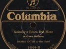 Bessie Smith, Clara Nobody's Blues But Columbia 14098-D
