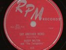 Buddy Milton & Twilights 78 RPM 418 Say Another Word 54