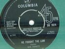 SHE TRINITY - HE  FOUGHT  THE  LAW  ORIG UK COLUMBIA 45
