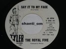 Northern SOUL 45 THE ROYAL FIVE Say It To My Face HEAR
