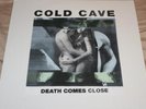Cold Cave - Death Comes Close #89/100 Wes Eisold