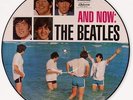 BEATLES - AND NOW : THE BEATLES - LP VINYL PICTURE DISC