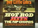 Hey Little Cobra & Other Hot Rod Hits LP The Rip Chords