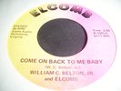 WILLIAM C. BELTON,JR. AND ELCOMB -COME ON BACK...45 RPM