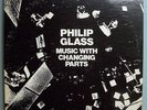 PHILIP GLASS MUSIC/CHANGING PARTS RARE PRIVATE PRESSING