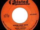 MICKEY MICHAELS rockabilly 45 FELSTED “Koffee Shop Rock
