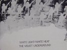 THE VELVET UNDERGROUND-WHITE LIGHT WHITE HEAT LP 1967