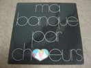 ORG FRANCOIS DE ROUBAIX/MA BANQUE PAR CHOEURS/HEAR*