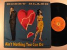 BOBBY BLAND Ain't Nothing You Can Do DUKE LP soul blues