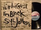 SYL JOHNSON Is It Because I'm Black rare FUNK SOUL LP