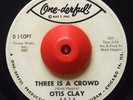 Northern Soul 45 OTIS CLAY Three Is A Crowd One-Derful