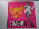 RARE UK PAMA OG PRESS SLIM SMITH EVERYBODY NEEDS LOVE