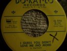 Dynamics, I Guess You Don't Love Me No More,Do-Kay-Lo