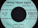 45 HOT ROCKABILLY BOBBY WAYNE & SWING TRAINERS---- HEAR