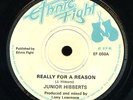 Junior Hibberts (Delgado) - Really For a Reason UK45 ??
