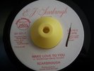 Modern Soul 45 SCARBROUGH Make Love To You HEAR