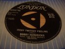 1959 UK Orig BOBBY HENDRICKS  45 ITCHY TWITCHY FEELING