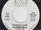 RAYMOND SMITH Seven Day Lover NORTHERN SOUL 45 LISTEN