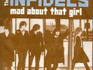 THE INFIDELS Mad About That Girl 7