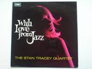 Tracey, Stan With Love From Jazz LP Columbia SCX6205 NM