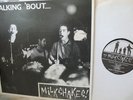 MILKSHAKES”Talkin’about LP” MILK-O 81