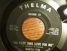 No Part Time Love For Me - Martha Star  Thelma 45