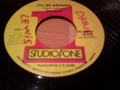 OTIS GAYLE - I'LL BE AROUND / STUDIO ONE 7