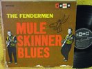 The Fendermen   Mule Skinner Blues   Rare orig 1960 LP.