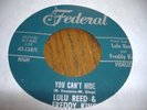 HEAR R&B/Soul 45 LULU REED & FREDDY KING You Can't Hid