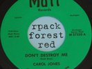 CAROL JONES  - Don't Destroy Me -  MUTT   7'