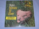 Troll TURNED TO STONE LP Alan Parker PSYCH PROG Library