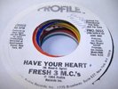 HEAR Random Rap 45 FRESH 3 M.C.'S Have Your Heart on P