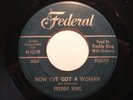 New Breed R&B 45 FREDDY KING on FEDERAL Now I've HEAR