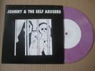JOHNNY & THE SELF ABUSERS 7