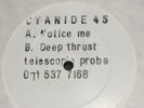 CYANIDE 45  -  Notice me / Deep thrust telescopic probe
