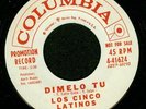 LOS CINCO LATINOS - DIMELO TU Popcorn 45 DJ HEAR