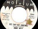BOBBY WELLS  BE'S THAT WAY SOMETIMES NORTHERN SOUL DEMO