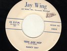 ROCKABILLY BW/ TEEN DOOWOP--JAY WING--NANCY DAY-HEAR EM
