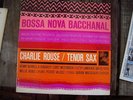 CHARLIE ROUSE Bossa Nova Bacchanal LP 4119 Blue Note