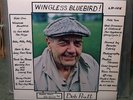 Bob Pratt - Wingless Bluebird - rare private oddball