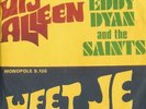 EDDY DYAN & THE SAINTS - WEET JE / JIJ ALLEEN   Topper