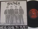 THE HENCHMEN - WE'VE COME TO PLAY