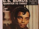 GARY 'U.S.' BONDS: Quarter To Three / Time Ole Story (oldies vinyl 45)
