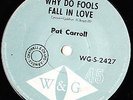 WHY DO FOOLS FALL IN LOVE=PAT CARROLL&STRANGERS OZ TEEN