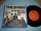 THE BYRDS 45. PS. DANISH ISSUE. SO YOU WANT TO BE A...